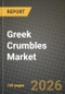 Greek Crumbles Market Size, Share & Growth Analysis Report - Industry Trends, Competitive Landscape, Segment Insights (by Product Type, Application, End-User), and Forecast 2024-2034 - Product Thumbnail Image