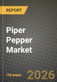 Piper Pepper Market Size, Share & Growth Analysis Report - Industry Trends, Competitive Landscape, Segment Insights (by Product Type, Application, End-User), and Forecast 2024-2034- Product Image