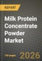 Milk Protein Concentrate Powder Market Size, Share & Growth Analysis Report - Industry Trends, Competitive Landscape, Segment Insights (by Product Type, Application, End-User), and Forecast 2024-2034 - Product Thumbnail Image