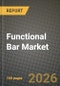 Functional Bar Market Size, Share & Growth Analysis Report - Industry Trends, Competitive Landscape, Segment Insights (by Product Type, Application, End-User), and Forecast 2024-2034 - Product Thumbnail Image