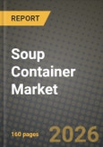 Soup Container Market Size, Share & Growth Analysis Report - Industry Trends, Competitive Landscape, Segment Insights (by Product Type, Application, End-User), and Forecast 2024-2034- Product Image