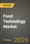Food Technology Market Size, Share & Growth Analysis Report - Industry Trends, Competitive Landscape, Segment Insights (by Product Type, Application, End-User), and Forecast 2024-2034 - Product Thumbnail Image