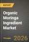 Organic Moringa Ingredient Market Size, Share & Growth Analysis Report - Industry Trends, Competitive Landscape, Segment Insights (by Product Type, Application, End-User), and Forecast 2024-2034 - Product Thumbnail Image