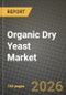 Organic Dry Yeast Market Size, Share & Growth Analysis Report - Industry Trends, Competitive Landscape, Segment Insights (by Product Type, Application, End-User), and Forecast 2024-2034 - Product Thumbnail Image
