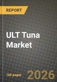 ULT (Ultra-Low Temperature) Tuna Market Size, Share & Growth Analysis Report - Industry Trends, Competitive Landscape, Segment Insights (by Product Type, Application, End-User), and Forecast 2024-2034- Product Image