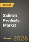 Salmon Products Market Size, Share & Growth Analysis Report - Industry Trends, Competitive Landscape, Segment Insights (by Product Type, Application, End-User), and Forecast 2024-2034 - Product Thumbnail Image