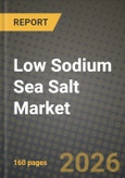 Low Sodium Sea Salt Market Size, Share & Growth Analysis Report - Industry Trends, Competitive Landscape, Segment Insights (by Product Type, Application, End-User), and Forecast 2024-2034- Product Image