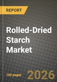 Rolled-Dried Starch Market Size, Share & Growth Analysis Report - Industry Trends, Competitive Landscape, Segment Insights (by Product Type, Application, End-User), and Forecast 2024-2034- Product Image