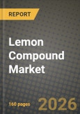 Lemon Compound Market Size, Share & Growth Analysis Report - Industry Trends, Competitive Landscape, Segment Insights (by Product Type, Application, End-User), and Forecast 2024-2034- Product Image