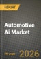 Automotive Ai Market Outlook 2026-2034: Market Share, and Growth Analysis by Technology, Application, Component, Vehicle Type - Product Thumbnail Image