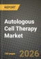Autologous Cell Therapy Market Outlook 2026-2034: Market Share, and Growth Analysis by Therapy Type, Source of Cells, Application, End User - Product Image