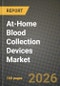 At-Home Blood Collection Devices Market Outlook 2026-2034: Market Share, and Growth Analysis by Product Type, Application, End-User, Technology - Product Thumbnail Image