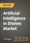Artificial Intelligence (AI) in Drones Market Outlook 2026-2034: Market Share, and Growth Analysis by Application, Component, Drone Type, End-User Industry - Product Image