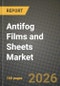 Antifog Films and Sheets Market Outlook 2026-2034: Market Share, and Growth Analysis by Product Type, Application, End-Use Industry, Material Type - Product Thumbnail Image