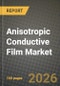Anisotropic Conductive Film Market Outlook 2026-2034: Market Share, and Growth Analysis by Type, Application, End-User Industry, Technology - Product Thumbnail Image