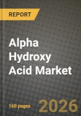 Alpha Hydroxy Acid (AHA) Market Outlook 2026-2034: Market Share, and Growth Analysis by Product Type, Application, End-User, Sales Channel- Product Image