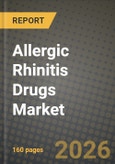 Allergic Rhinitis Drugs Market Outlook 2026-2034: Market Share, and Growth Analysis by Drug Type, Route of Administration, Distribution Channel, Patient Demographics- Product Image