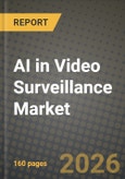 AI in Video Surveillance Market Outlook 2026-2034: Market Share, and Growth Analysis by Component, Application, End-User, Technology- Product Image