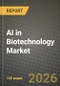 AI in Biotechnology Market Outlook 2026-2034: Market Share, and Growth Analysis by Application, Technology, End-User, Component - Product Thumbnail Image