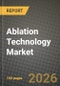Ablation Technology Market Outlook 2026-2034: Market Share, and Growth Analysis by Technology Type, Application, End User, Product - Product Thumbnail Image