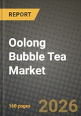 Oolong Bubble Tea Market Size, Share & Growth Analysis Report - Industry Trends, Competitive Landscape, Segment Insights and Forecast 2024-2034- Product Image