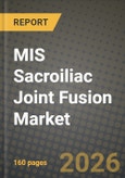 MIS Sacroiliac Joint Fusion Market Outlook 2026-2034: Market Share, and Growth Analysis by Product Type, Material, End-User, Procedure Type- Product Image