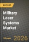 Military Laser Systems Market Outlook 2026-2034: Market Share, and Growth Analysis by Application, Technology, Platform, Power Output - Product Thumbnail Image