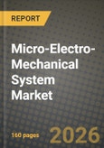 Micro-Electro-Mechanical System (MEMS) Market Outlook 2026-2034: Market Share, and Growth Analysis by Type, Application, Material, Manufacturing Process- Product Image
