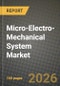 Micro-Electro-Mechanical System (MEMS) Market Outlook 2026-2034: Market Share, and Growth Analysis by Type, Application, Material, Manufacturing Process - Product Thumbnail Image