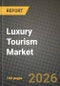 Luxury Tourism Market Outlook 2026-2034: Market Share, and Growth Analysis by Demographic Segmentation, Psychographic Segmentation, Behavioral Segmentation, Experience Segmentation - Product Thumbnail Image