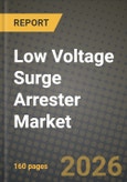 Low Voltage Surge Arrester Market Outlook 2026-2034: Market Share, and Growth Analysis by Type, Application, End-Use Industry, Installation- Product Image