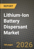 Lithium-Ion Battery Dispersant Market Outlook 2026-2034: Market Share, and Growth Analysis by Application, Dispersant Type, Component, Battery Type- Product Image