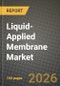 Liquid-Applied Membrane Market Outlook 2026-2034: Market Share, and Growth Analysis by Type, Application, End-Use Industry, Technology - Product Thumbnail Image