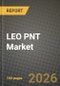 LEO PNT Market Outlook 2026-2034: Market Share, and Growth Analysis by Application, Technology, End-User, Component - Product Thumbnail Image