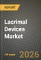 Lacrimal Devices Market Outlook 2026-2034: Market Share, and Growth Analysis by Product Type, End User, Application, Age Group - Product Thumbnail Image