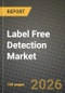 Label Free Detection Market Outlook 2026-2034: Market Share, and Growth Analysis by Technology Type, Application, End User, Product Type - Product Thumbnail Image