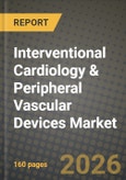 Interventional Cardiology & Peripheral Vascular Devices Market Outlook 2026-2034: Market Share, and Growth Analysis by Product Type, Application, End User, Technology- Product Image