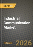 Industrial Communication Market Outlook 2026-2034: Market Share, and Growth Analysis by Technology, Component, End-Use Industry, Application- Product Image