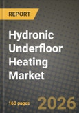 Hydronic Underfloor Heating Market Outlook 2026-2034: Market Share, and Growth Analysis by Component, Installation Type, End-Use Sector, Application- Product Image