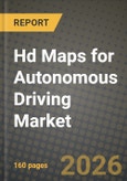 Hd Maps for Autonomous Driving Market Outlook 2026-2034: Market Share, and Growth Analysis by Component, Application, Level of Automation, Technology- Product Image