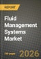 Fluid Management Systems Market Outlook 2026-2034: Market Share, and Growth Analysis by Product Type, Application, End User, Material Type - Product Thumbnail Image