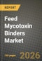 Feed Mycotoxin Binders Market Outlook 2026-2034: Market Share, and Growth Analysis by Type, Livestock, Form, End User - Product Thumbnail Image