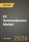 EV Semiconductors Market Outlook 2026-2034: Market Share, and Growth Analysis by Application, Component Type, Vehicle Type, End User- Product Image