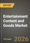 Entertainment Content and Goods Market Outlook 2026-2034: Market Share, and Growth Analysis by Content Type, Distribution Channel, Consumer Demographics, Device Type - Product Image