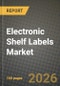 Electronic Shelf Labels Market Outlook 2026-2034: Market Share, and Growth Analysis by Component, Product Type, Communication Technology, End-Use Industry - Product Thumbnail Image