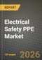 Electrical Safety PPE Market Outlook 2026-2034: Market Share, and Growth Analysis by Product Type, End-Use Industry, Application, Material Type - Product Thumbnail Image