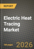 Electric Heat Tracing Market Outlook 2026-2034: Market Share, and Growth Analysis by Application, End-User Industry, Product Type, Component- Product Image
