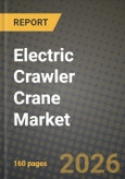 Electric Crawler Crane Market Outlook 2026-2034: Market Share, and Growth Analysis by Capacity, Application, Power Source, End User- Product Image