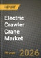 Electric Crawler Crane Market Outlook 2026-2034: Market Share, and Growth Analysis by Capacity, Application, Power Source, End User - Product Image