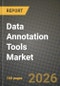 Data Annotation Tools Market Outlook 2026-2034: Market Share, and Growth Analysis by Type of Annotation Tools, Deployment Model, End-User Industry, Application - Product Thumbnail Image